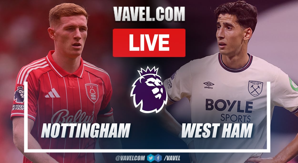 West Ham vs Nottingham Forest timeline see every important moment from the game