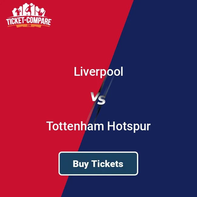 How to get Liverpool vs Tottenham tickets a simple guide for fans