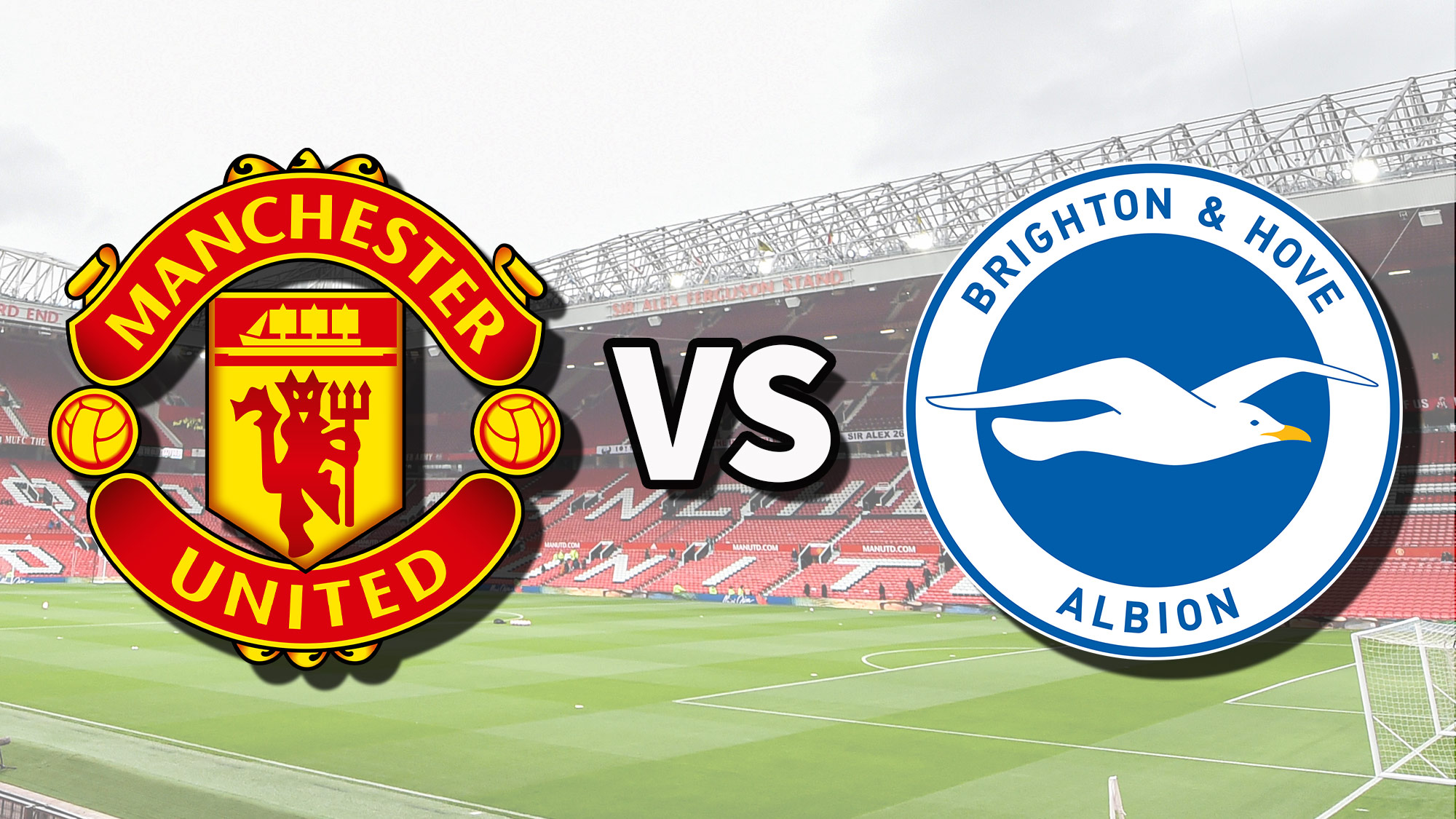 Where to watch manchester united f.c. vs brighton & hove albion f.c. timeline highlights for free now.