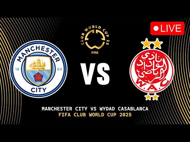 How to Get FIFA Club World Cup: Manchester City vs Wydad AC Tickets Fast