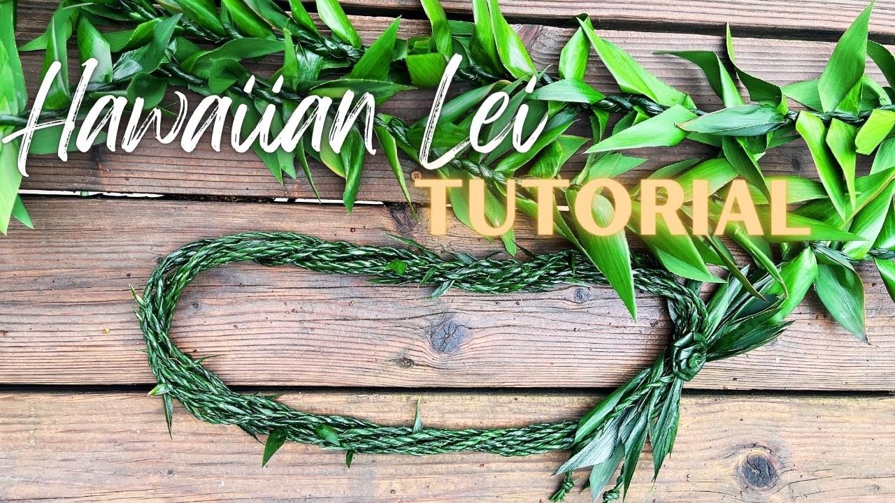 How to Make a Ti Leaf Lei Simple Step by Step Guide