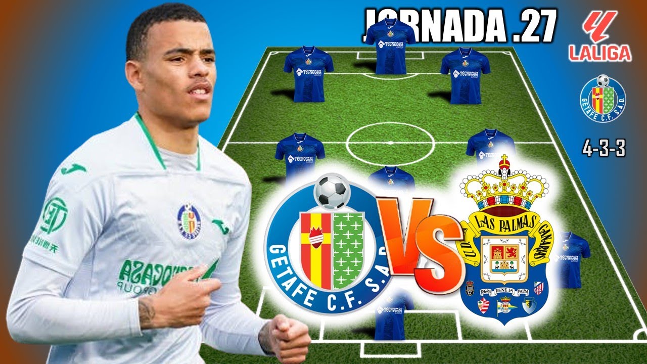 Getafe CF Against UD Las Palmas Starting Lineups? Compare Both Sides and Key Picks