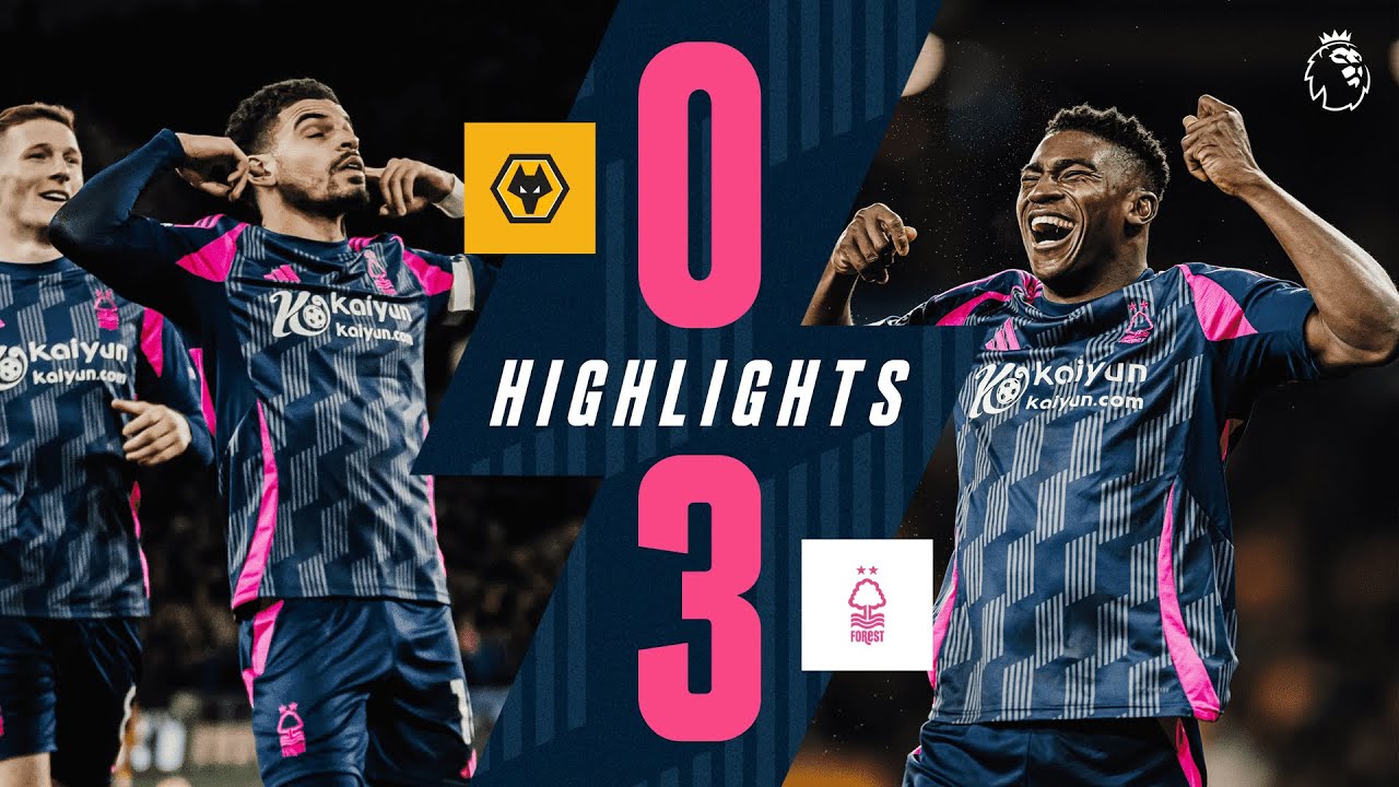 Wolverhampton Wanderers vs Nottingham Forest full timeline of goals and highlights