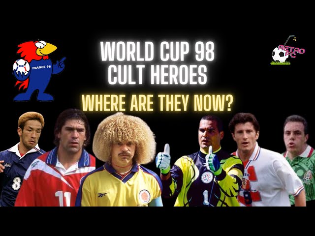 road to world cup 98 Stars： Where Are the Unsung Qualifying Heroes Today？