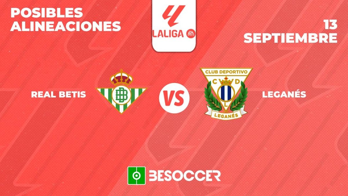 What to expect from alineaciones de club deportivo leganés against Betis? Find out now!