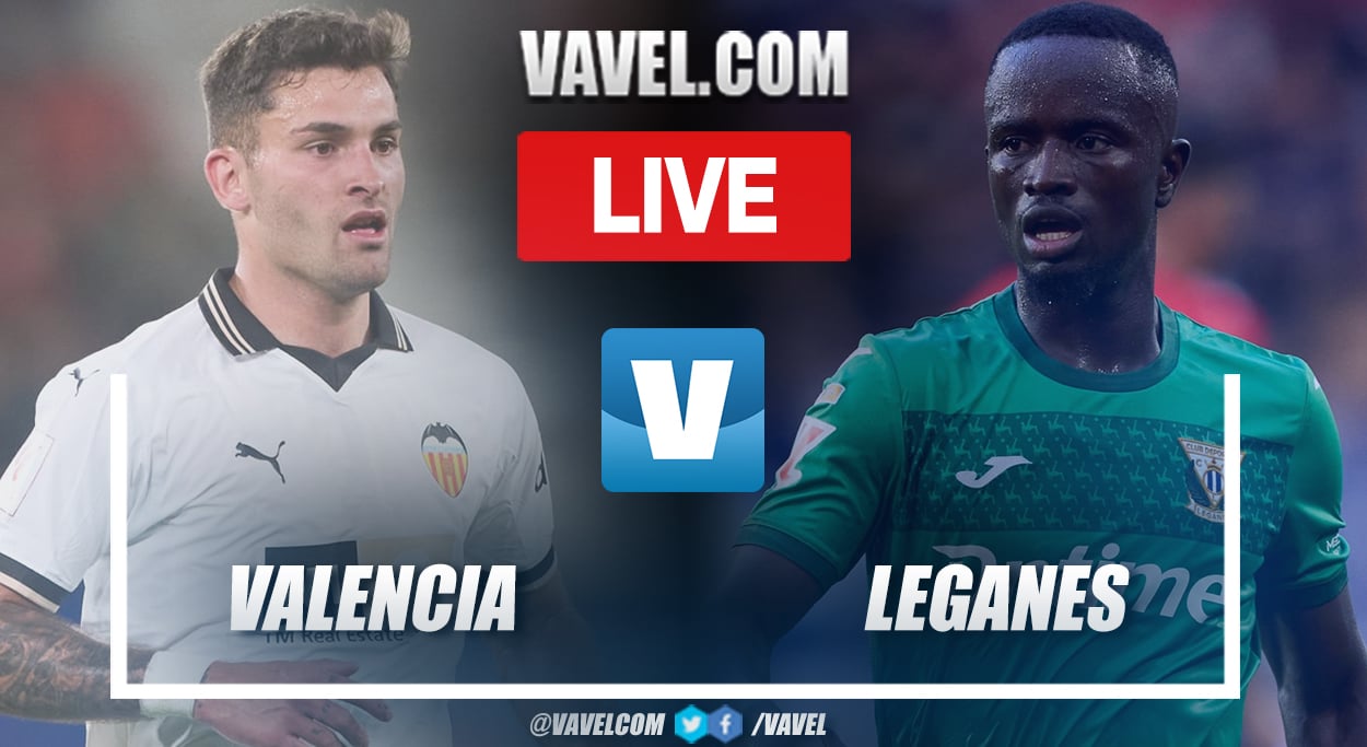 Leganés - Valencia C.F. analysis： Strengths and weaknesses of both teams