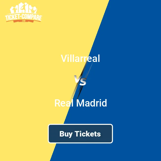 How much do villarreal vs real madrid tickets actually cost in 2024? (Price breakdown for every section!)