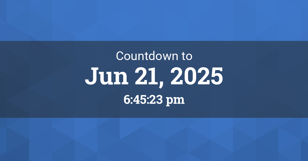 Exact June 21st date？  See the countdown now.