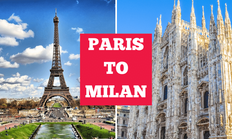 How to travel between Milano and Paris？ Here are some great tips!