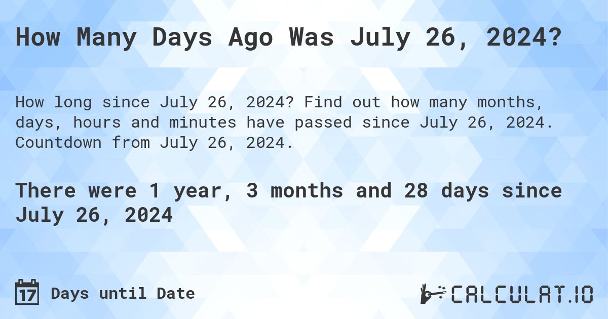 Need to know how many days until July 26th 2024？ Check this out!