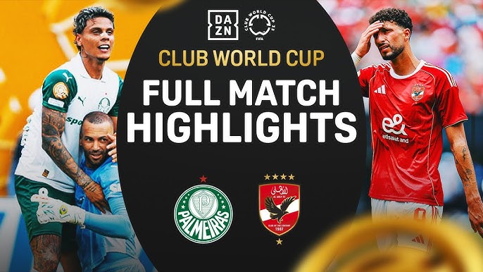 Match Guide： Palmeiras vs Al Ahly FC Team News and Key Players to Watch Closely!