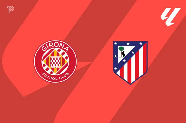 Line - ups of Girona Football Club against Atlético de Madrid： Which players will shine？