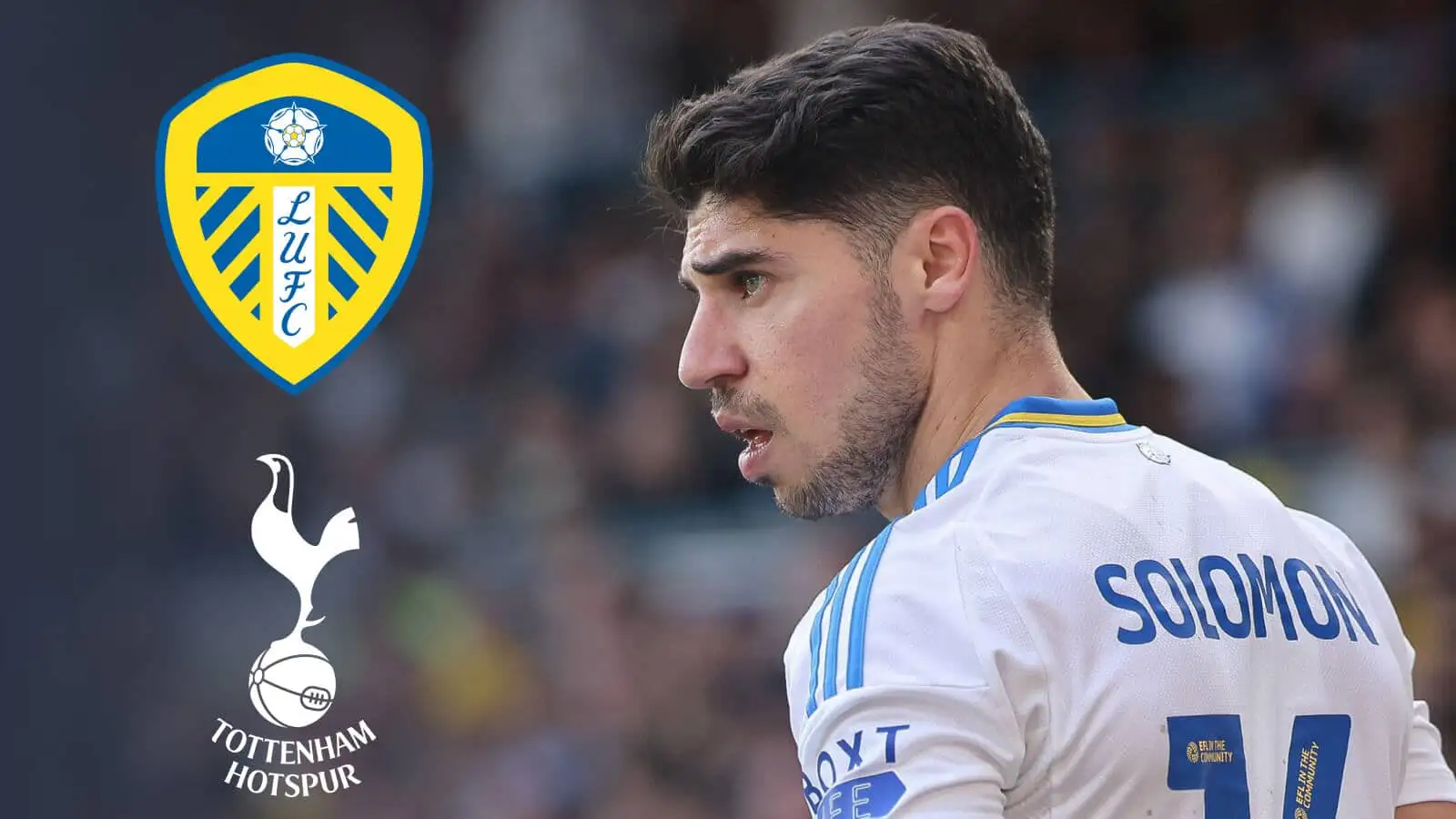 Manor Solomon Leeds United transfer news: What impact could it have?