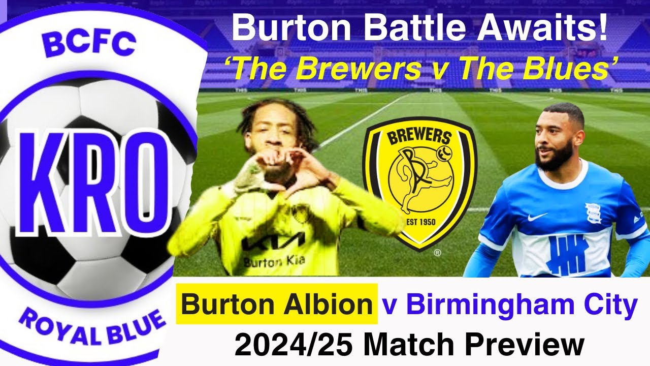 Burton Albion F.C. vs Birmingham City F.C. standings: What to expect?