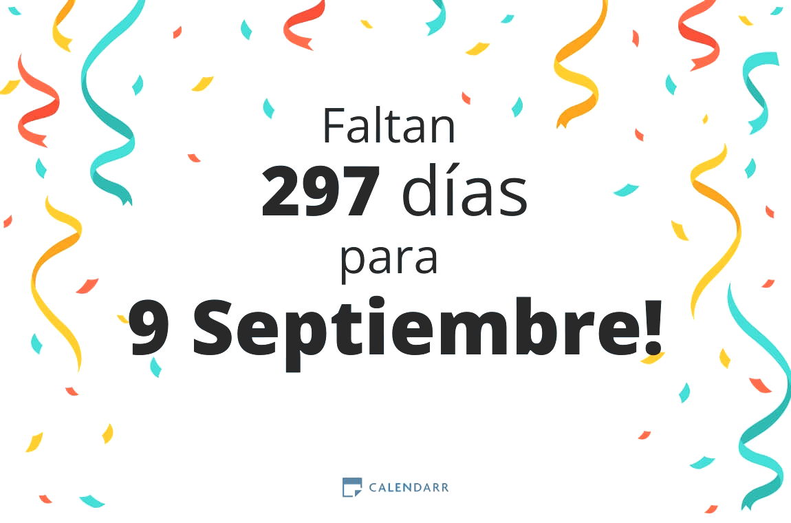 Cuantos dias quedan para el 9 de septiembre？ Check the remaining days now!