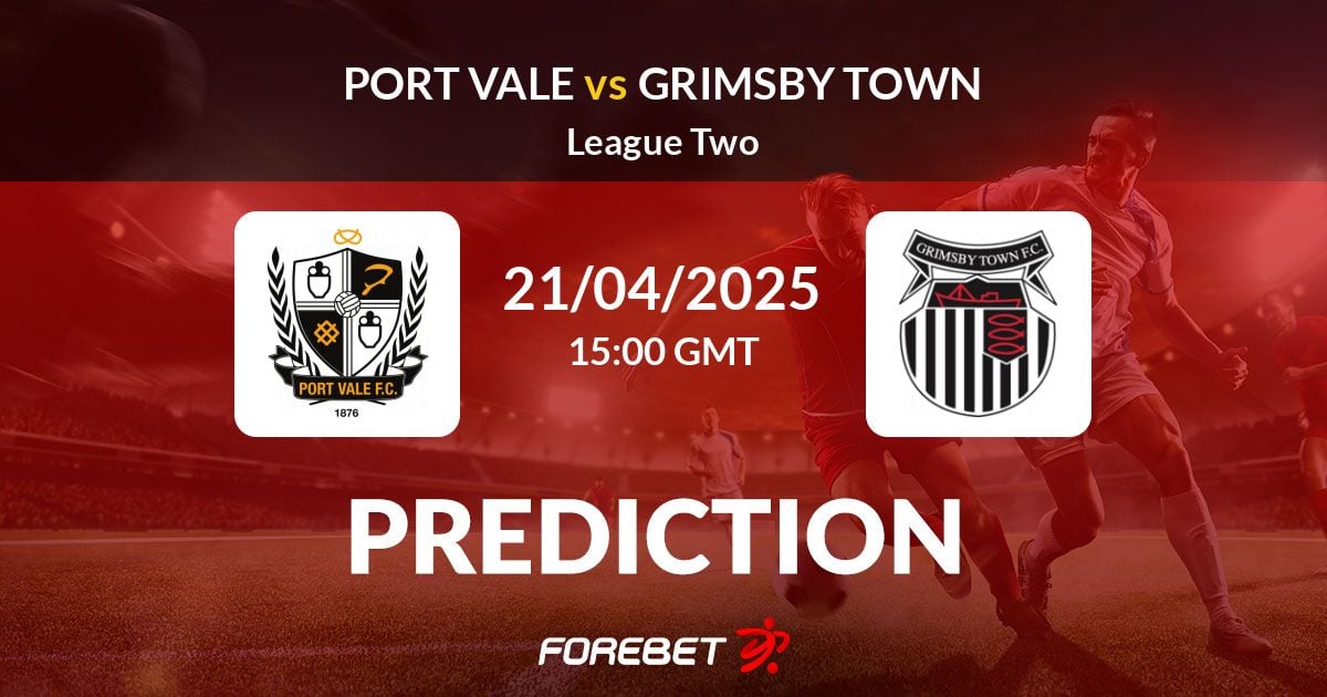 Port Vale vs Grimsby Town F.C. Standings： Expert Prediction and Form Guide Analysis!