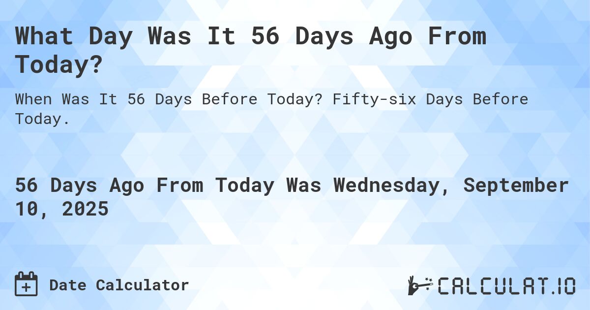 56 days ago: How did it impact our lives so far?