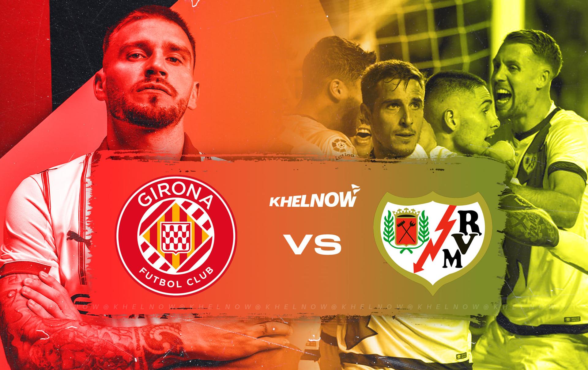 What are the key points of Girona Futbol Clubs line - up against Rayo Vallecano？