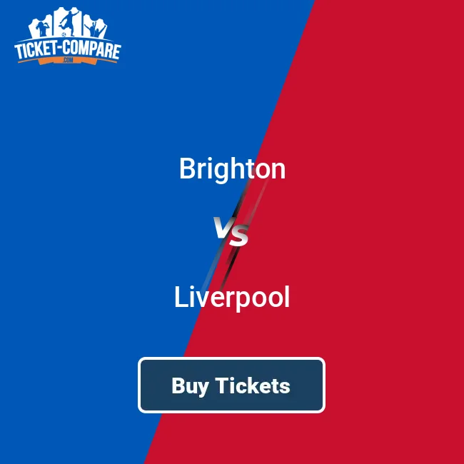 Where can I buy Brighton vs Liverpool tickets? Check these options!