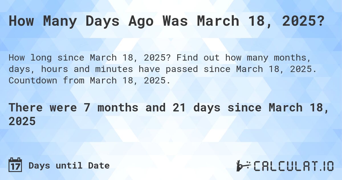 How many days until March 18 2025? Find out the remaining days!