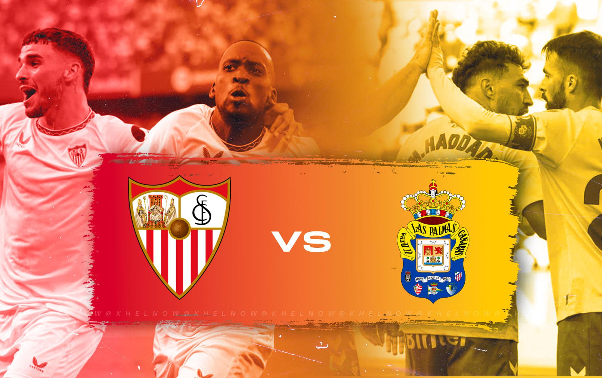 Are Sevilla FCs positions against U.D. Las Palmas favorable？ Find out now!