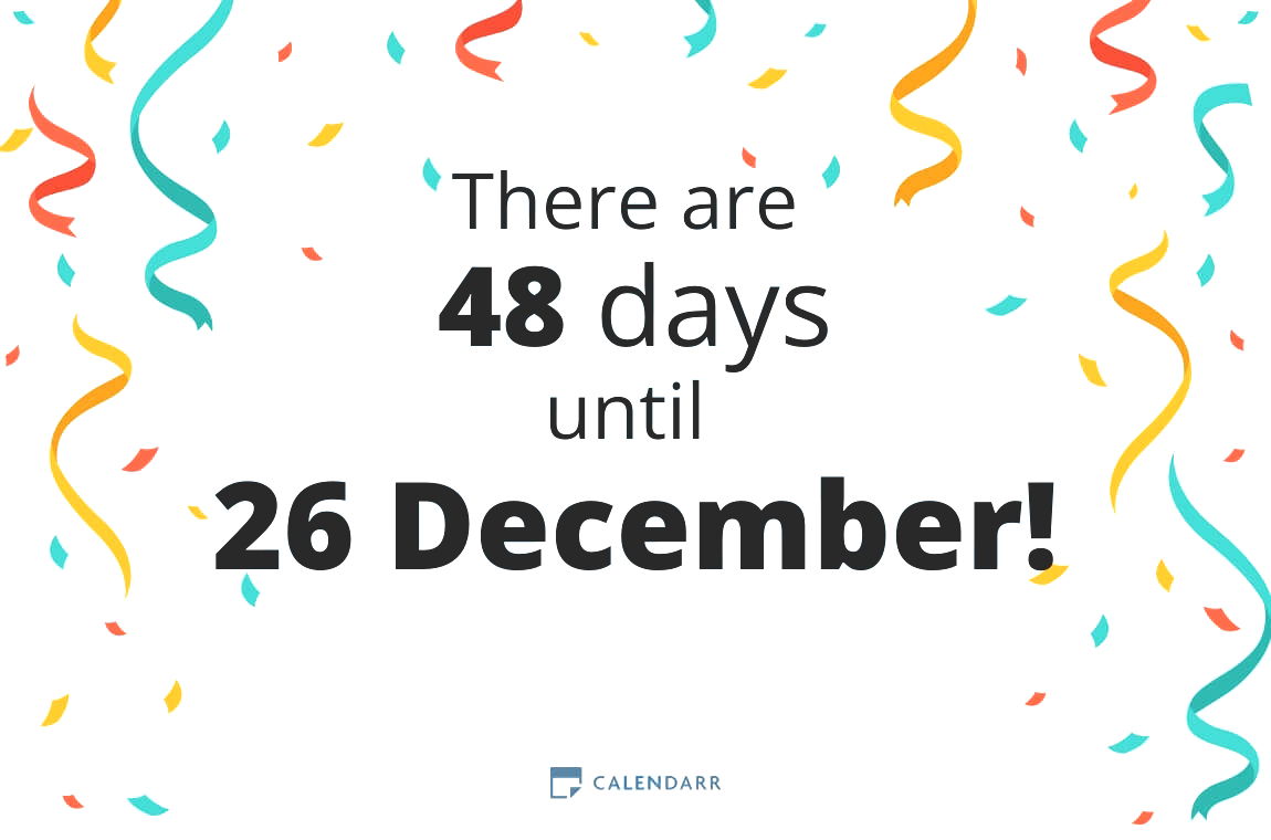 How many days until december 26? Check the countdown now!