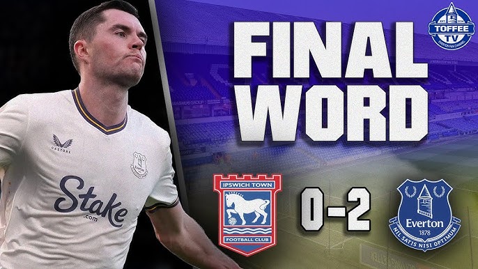 How to understand the Ipswich Town vs Everton F.C. timeline? Here are tips!