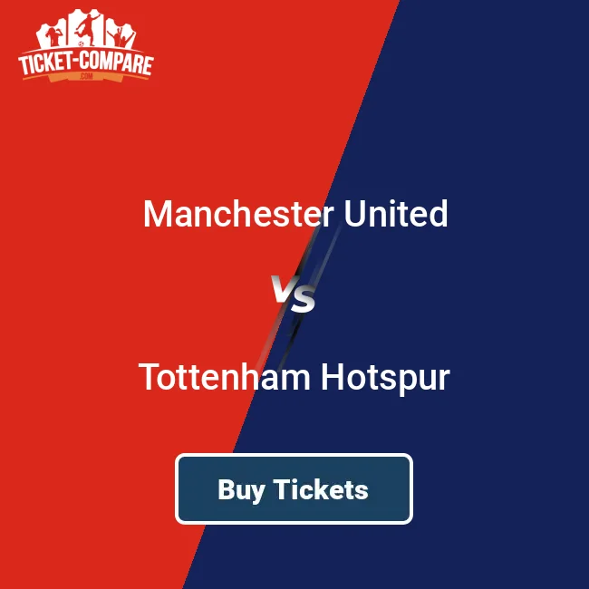 How much are Spurs v Man U tickets? Price guide here!