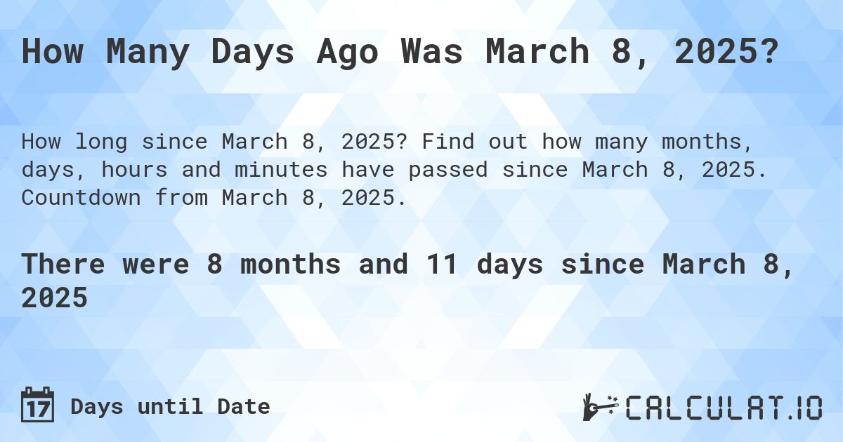 How many days until March 8 2025? Heres the quick calculation!