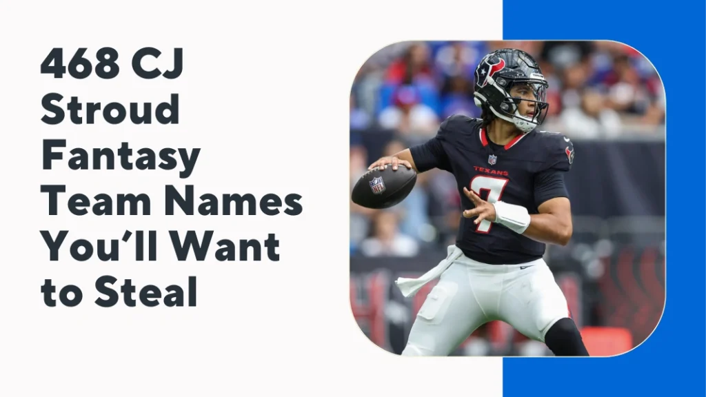 Why are cj stroud fantasy team names important? Let me explain!