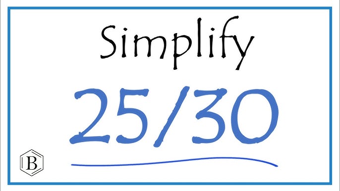 Understanding what is 25 out of 30 in fraction form？ Find the perfectly reduced fraction now!